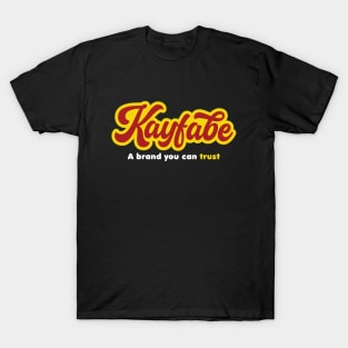 Kayfabe-A Brand You Can Trust T-Shirt